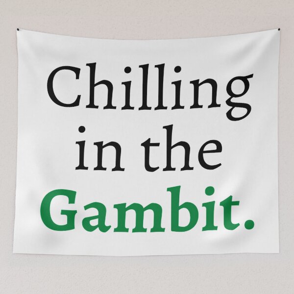 Item preview, Chilling in the gambit.  designed and sold by ExploreStore.