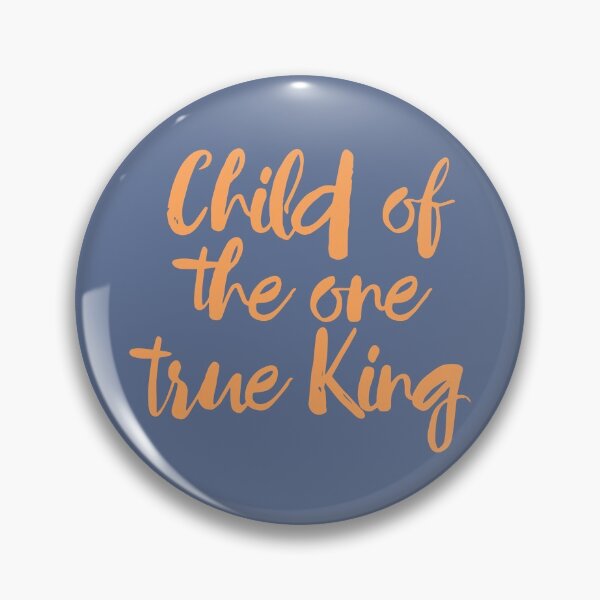 Item preview, Child of the one true king designed and sold by designdroplet.