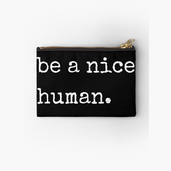 Item preview, Be a nice human. - positivity designed and sold by kaylasbtq.