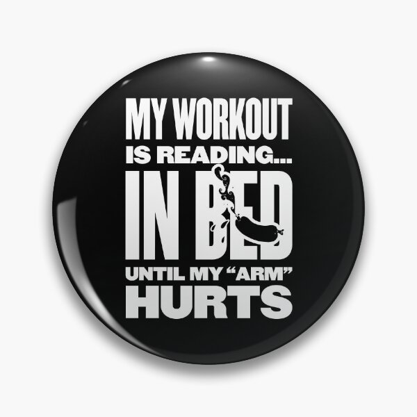 Item preview, My workout is reading in bed until my arm hurts designed and sold by devilmaycorp.