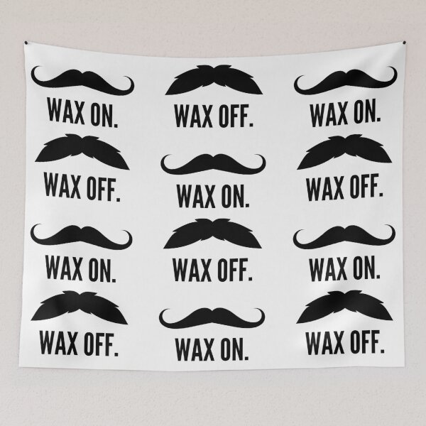 Item preview, Wax On, Wax Off Mustache Design designed and sold by BravenWild.