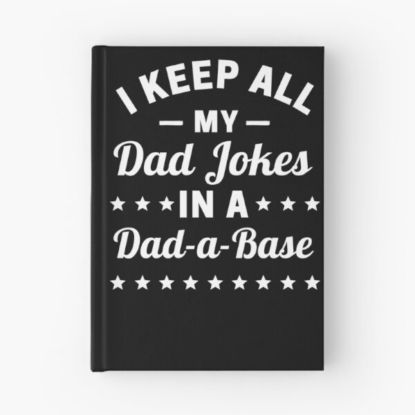 Item preview, I Keep All My Dad Jokes In A Dad A Base designed and sold by ohmier.