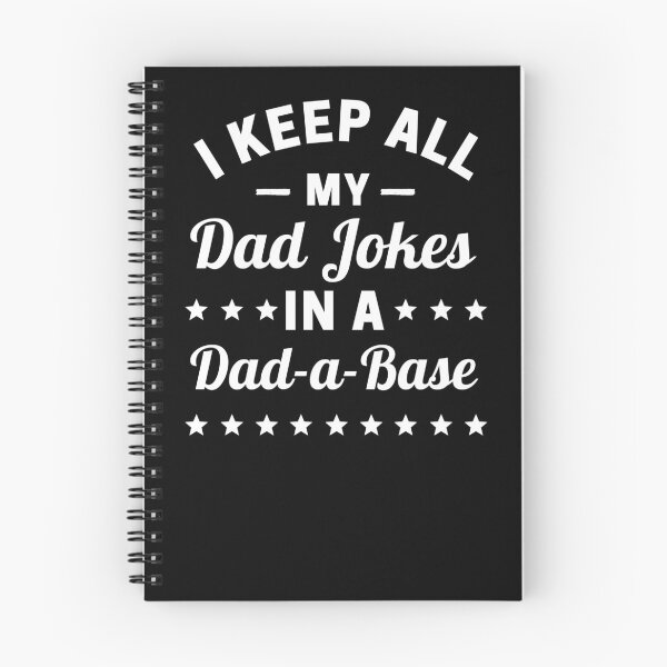 Item preview, I Keep All My Dad Jokes In A Dad A Base designed and sold by ohmier.