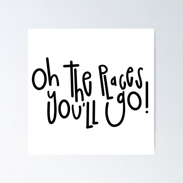 Item preview, oh the places you'll go! designed and sold by shelbiefran.