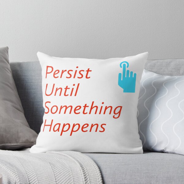 Artikelvorschau, PUSH-Persist, bis etwas passiert entworfen und verkauft von Emms24.