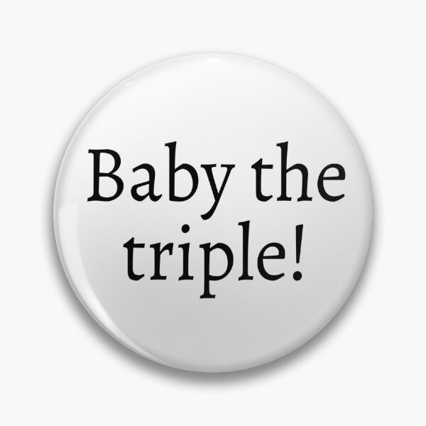 Item preview, Baby the triple! designed and sold by ExploreStore.