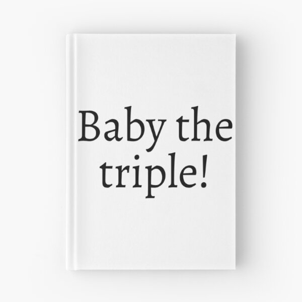 Item preview, Baby the triple! designed and sold by ExploreStore.