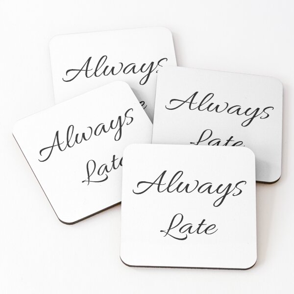Item preview, Always Late designed and sold by Hyper-Store.