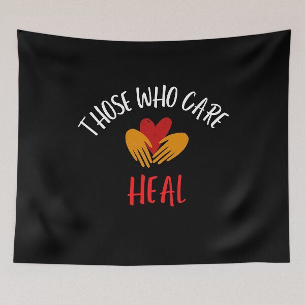 Item preview, Those Who Care Heal - Essential Frontline Worker designed and sold by charqui.