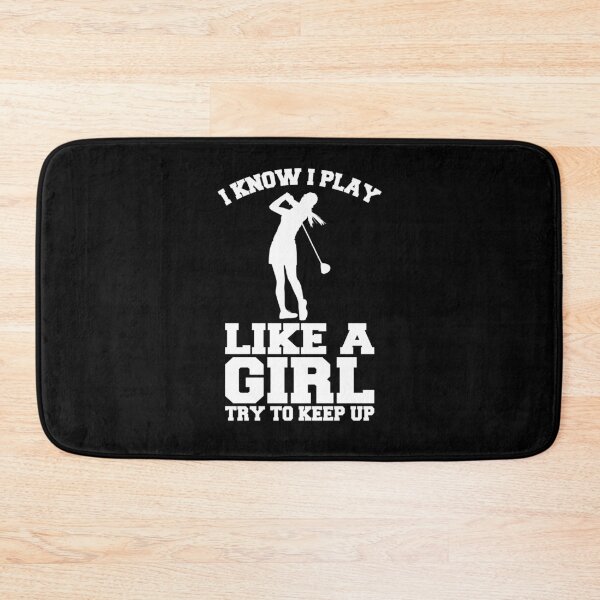 Item preview, I Know I Play Like A Girl Try To Keep Up - Golf designed and sold by kindxinn.