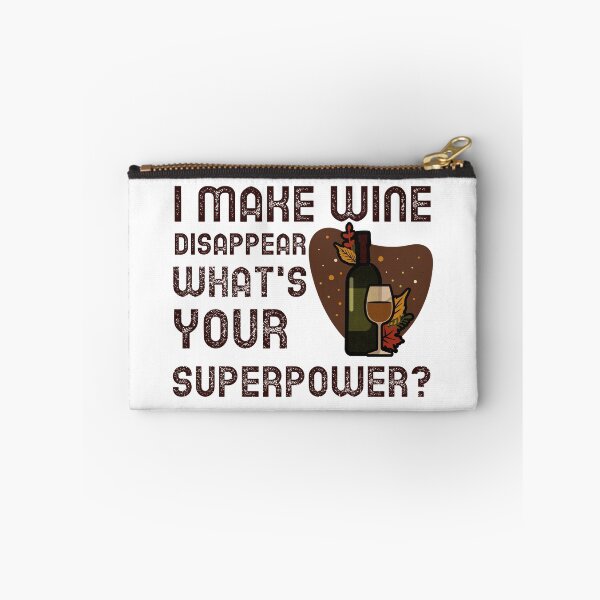 Item preview, I Make Wine Disappear, What's Your Superpower? designed and sold by pradeeprajput.