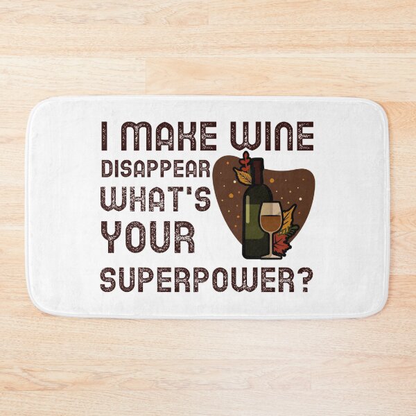 Item preview, I Make Wine Disappear, What's Your Superpower? designed and sold by pradeeprajput.