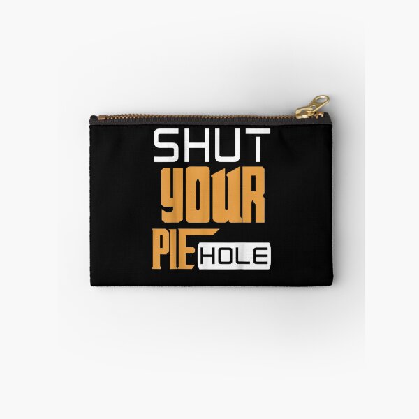 Item preview, Shut Your Pie Hole  designed and sold by vodanhdvh.