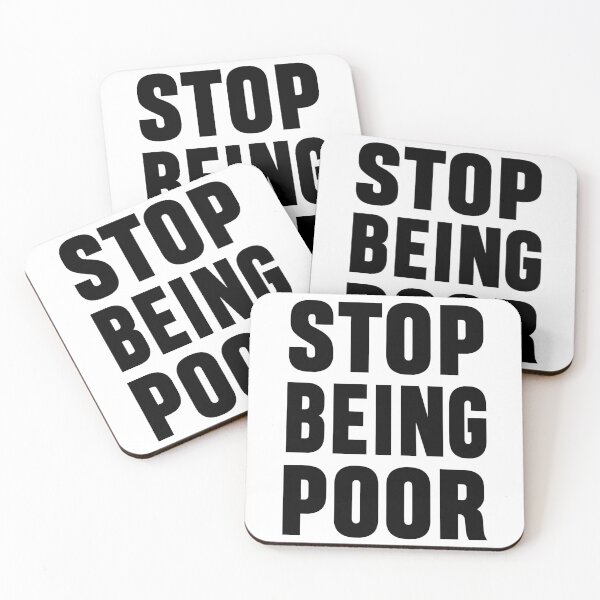 Item preview, Stop Being Poor designed and sold by Miaramar.