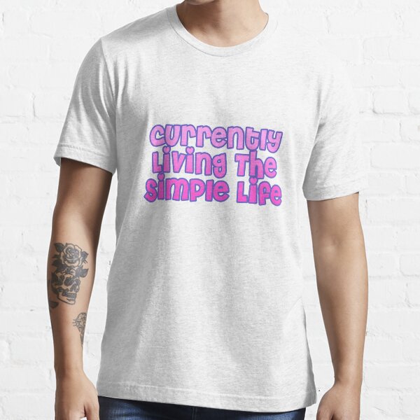 simple life t shirts