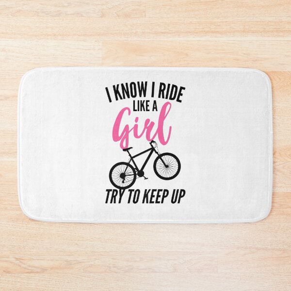 Item preview, I Know I Ride Like A Girl Try To Keep Up - Bike designed and sold by kindxinn.