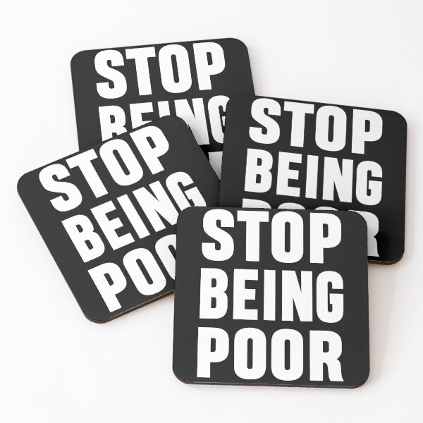 Item preview, Stop Being Poor designed and sold by Miaramar.