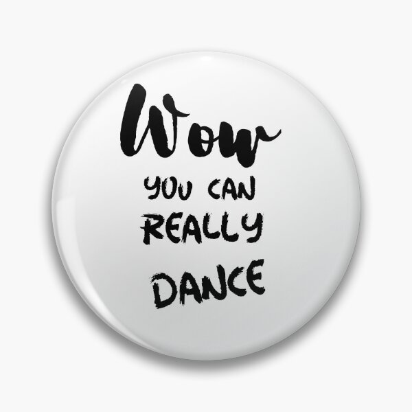 Item preview, Wow You Can Really Dance Dance Off  designed and sold by DiscGolfTees.