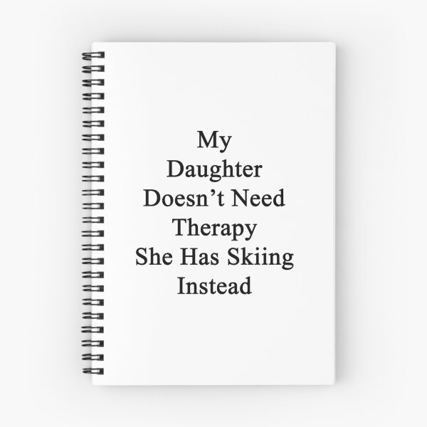 Item preview, My Daughter Doesn't Need Therapy She Has Skiing Instead  designed and sold by supernova23.