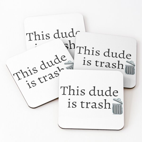 Item preview, This dude is trash. designed and sold by ExploreStore.