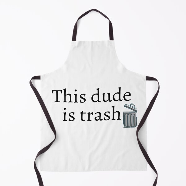 Item preview, This dude is trash. designed and sold by ExploreStore.
