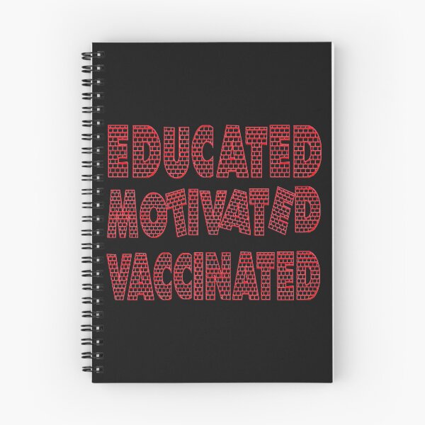 Item preview, EDUCATED MOTIVATED VACCINATED designed and sold by Ralek.