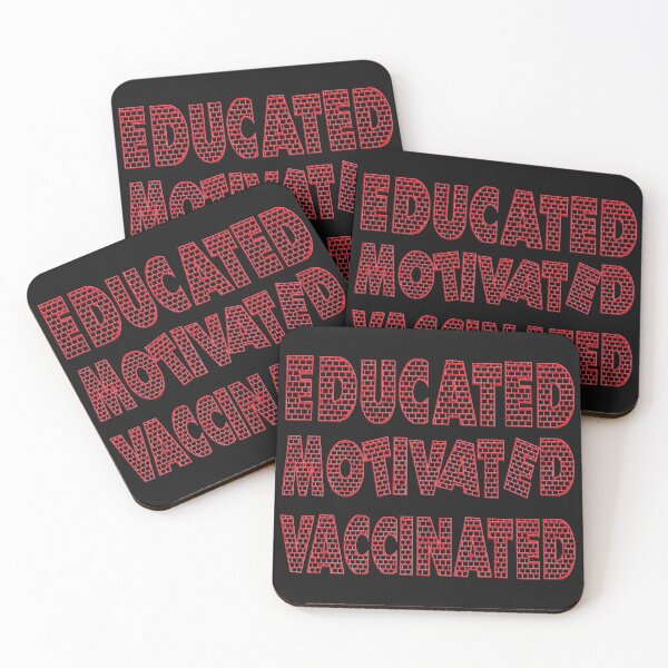 Item preview, EDUCATED MOTIVATED VACCINATED designed and sold by Ralek.