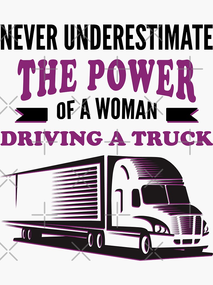 "Female Truck Driver Funny Trucker Woman Sayings" Sticker by