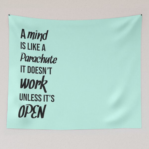 Item preview, A mind is like a Parachute, It doesn't Work unless it's OPEN designed and sold by Chaotic Neutral.