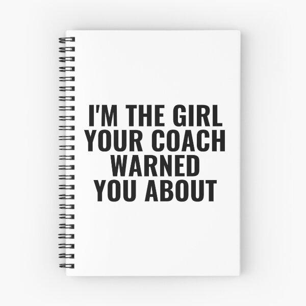 Item preview, I'm The Girl Your Coach Warned You About designed and sold by kindxinn.