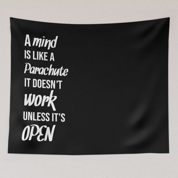 Item preview, A mind is like a Parachute, It doesn't Work unless it's OPEN designed and sold by Chaotic Neutral.