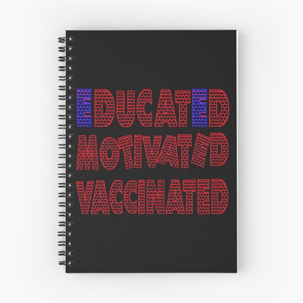 Item preview,  EDUCATED MOTIVATED VACCINATED designed and sold by Ralek.