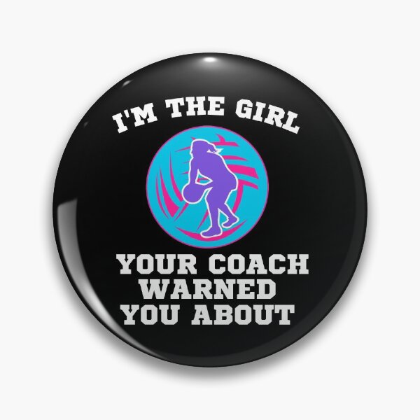 Item preview, I'm The Girl Your Coach Warned You About - Netball designed and sold by kindxinn.