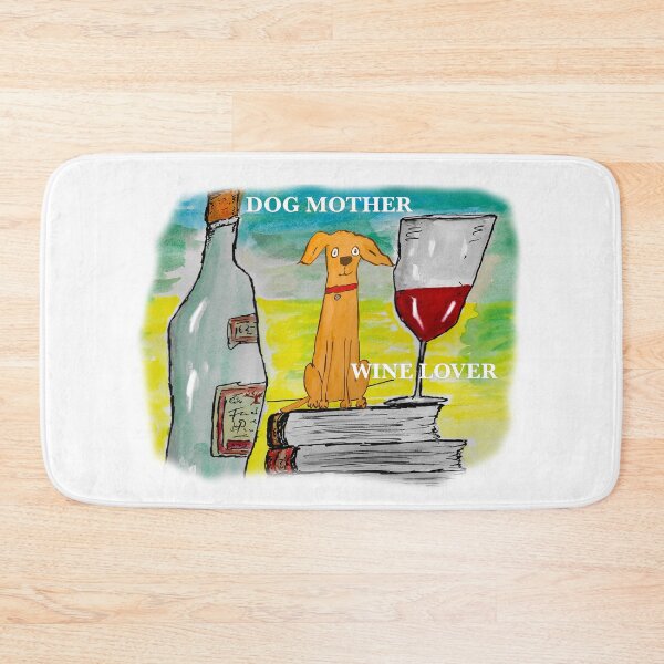 Item preview, Dog Mother Wine Lover designed and sold by iancoppack.
