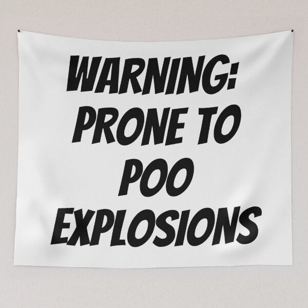 Item preview, Warning: Prone to poo explosions.Text only design. Black text. designed and sold by JellyBeenzz.