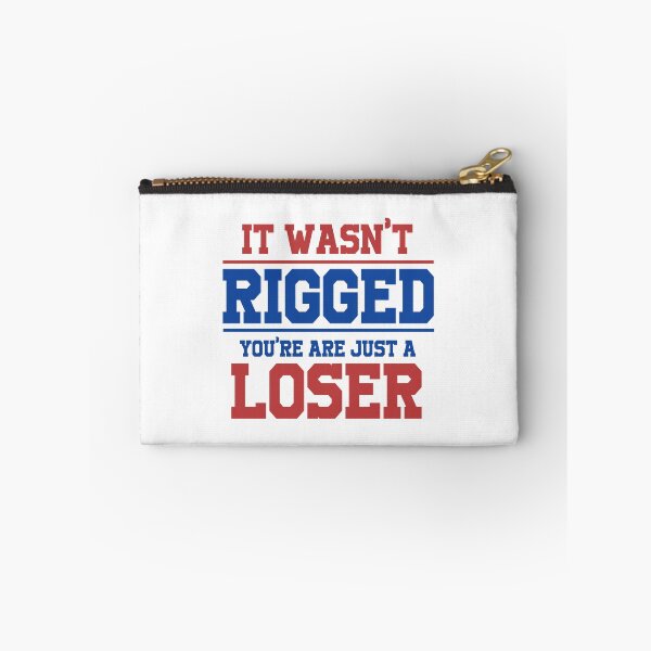 Item preview, It wasn't rigged you're just a loser designed and sold by LimaChippewa.