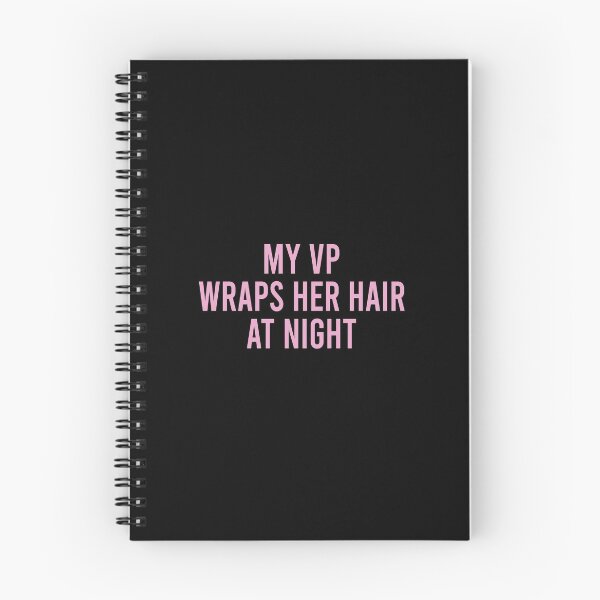 Item preview, My VP wraps her hair at night designed and sold by LimaChippewa.