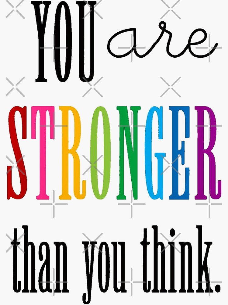 "You are stronger than you think ." Sticker for Sale by BESTSAYINGS