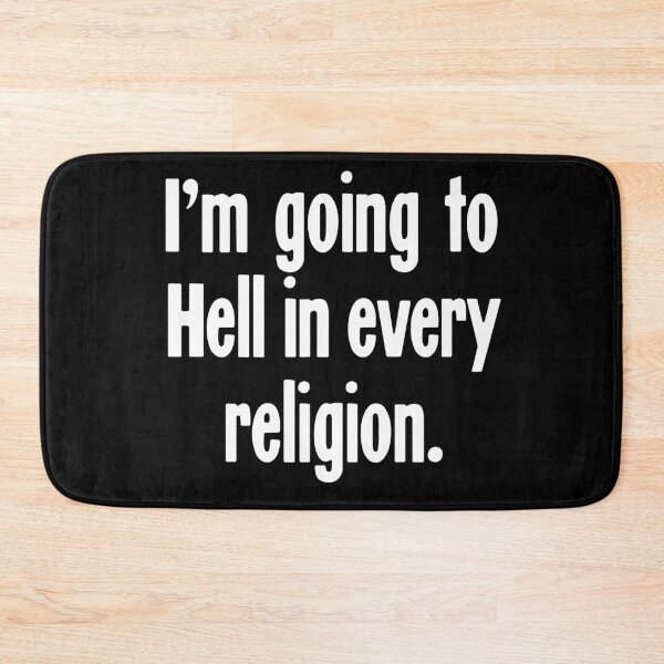 Item preview, I'm Going To Hell In Every Religion designed and sold by Good-Looking Corpse.