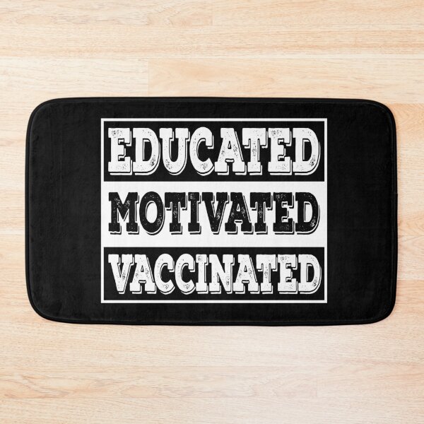 Item preview, Educated Motivated Vaccinated designed and sold by AmberSiraj.