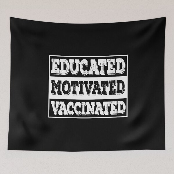 Item preview, Educated Motivated Vaccinated designed and sold by AmberSiraj.