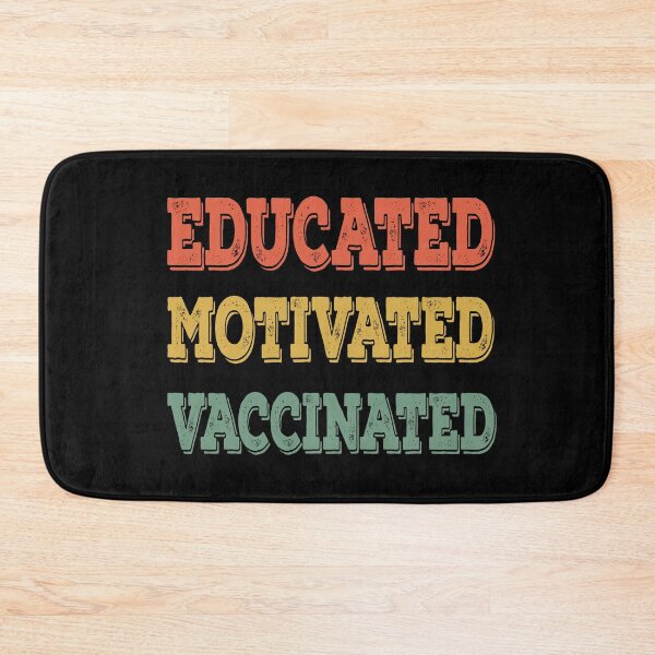 Item preview, Educated Motivated Vaccinated designed and sold by AmberSiraj.