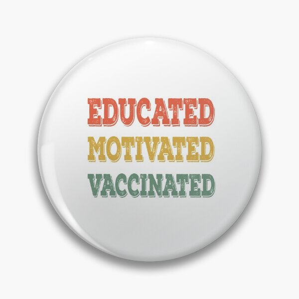 Item preview, Educated Motivated Vaccinated designed and sold by AmberSiraj.