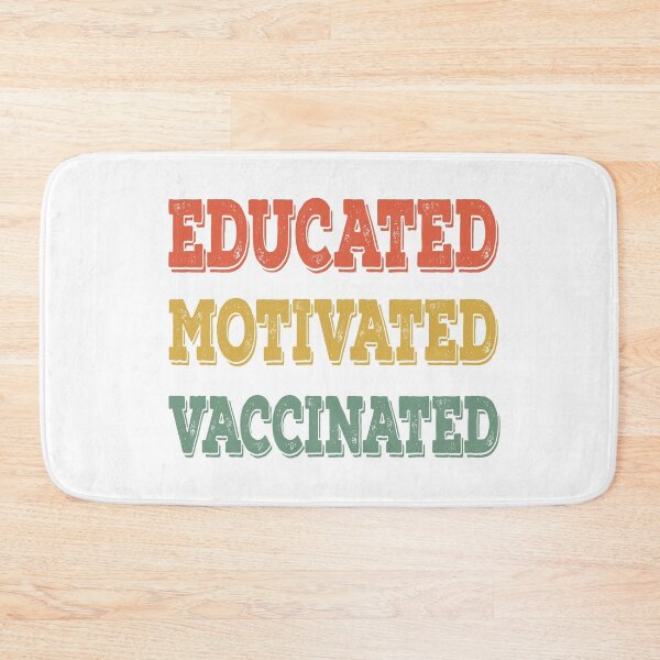 Item preview, Educated Motivated Vaccinated designed and sold by AmberSiraj.