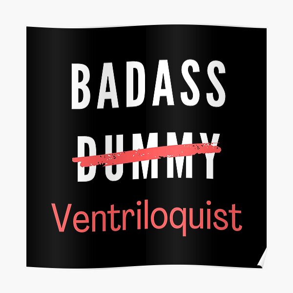 Badass Ventriloquist Funny Poster
