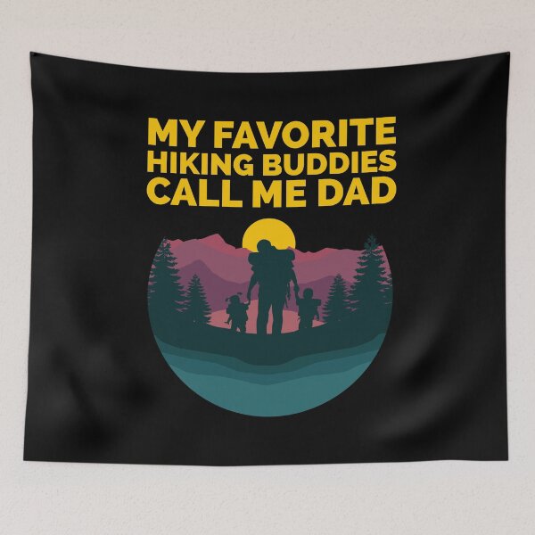 Item preview, My Favorite Hiking Buddies Call me Dad Tee designed and sold by Manisma Road.