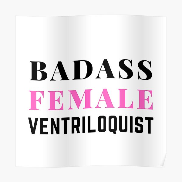 Badass Female Ventriloquist Funny Poster