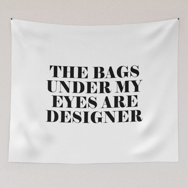 Item preview, The bags under my eyes are designer designed and sold by LimaChippewa.