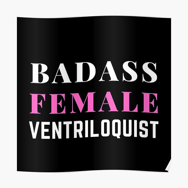 Badass Female Ventriloquist Funny Poster