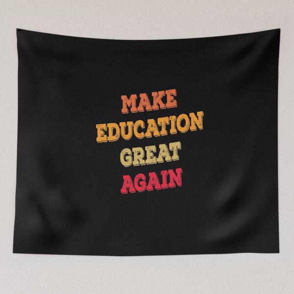 Item preview, Make Education Great Again designed and sold by AmberSiraj.